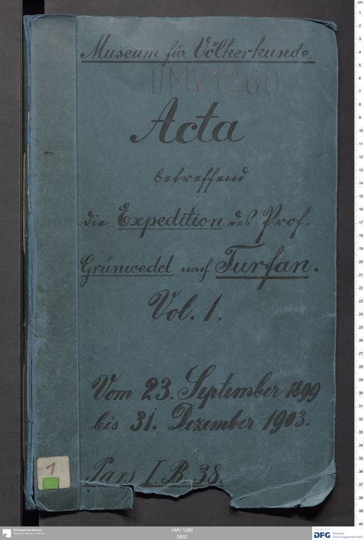Turfan I: Acta betreffend die Expedition des Prof. Grünwedel nach Turfan Vol.1 (1899 - 1903)